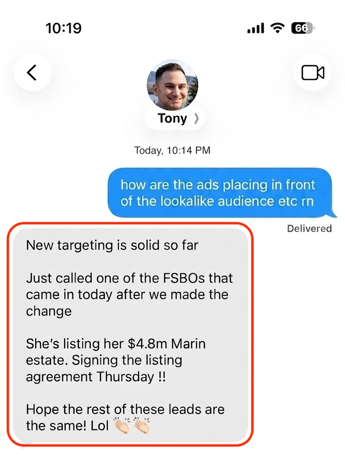 iMessage from Tony M.: FSBO that came in after new targeting is listing her $4.8M Marin estate, signing the agreement Thursday